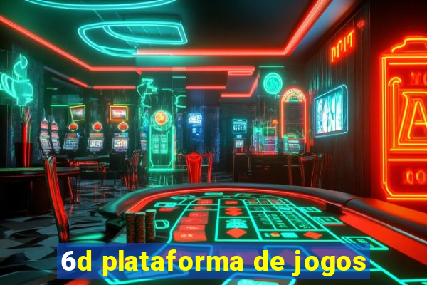 6d plataforma de jogos